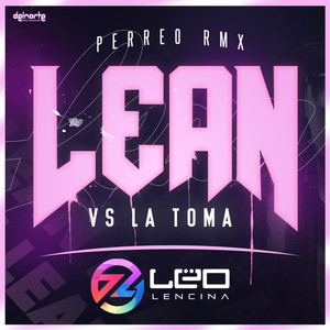 LEAN vs LA TOMA (Perreo RMX) (Remix)