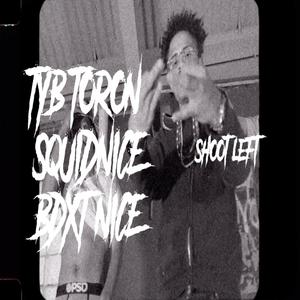 Shoot Left (feat. $quidnice & 8dotnice) (Explicit)