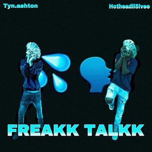 Freakk Talkk (Explicit)