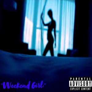 Weekend Girl (Explicit)