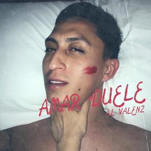 Amar Duele (Explicit)