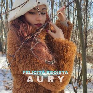 Felicità egoista (feat. Aury)