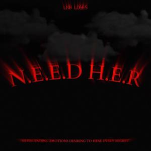 NEED HER (Explicit)