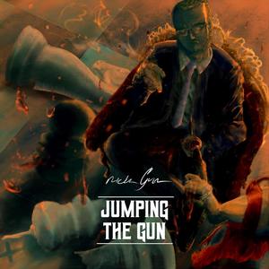 Jumping The Gun (Explicit)