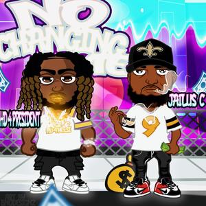 No Changing Me (feat. HD4President) [Explicit]