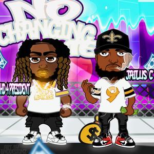 No Changing Me (feat. HD4President) (Explicit)