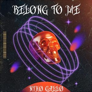 Belong to me