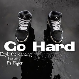 Go Hard (Explicit)