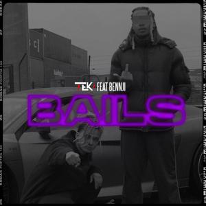 Bails (feat. Bennji) [Explicit]