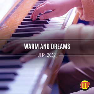 Warm And Dreams Jtp 2021