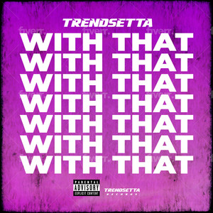 With That (Explicit)