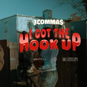 I Got The Hook Up (Explicit)