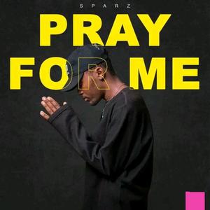 Pray for me