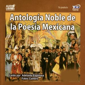 Antología Noble de la Poesía Mexicana (Abridged)