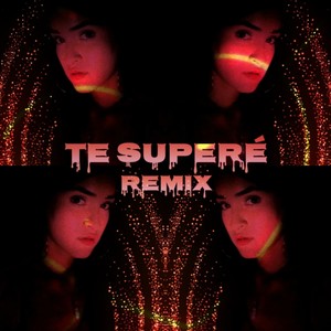 Te Superé (Remix)