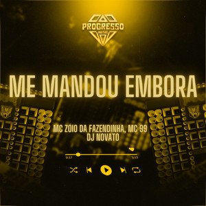 Me Mandou Embora (Explicit)