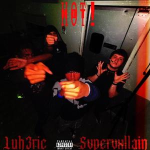 Hot ! (feat. Svpervxllain) [Explicit]