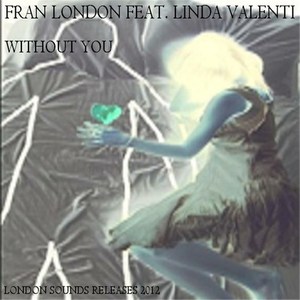 Without You (London Sounds 2012 club-house remix)