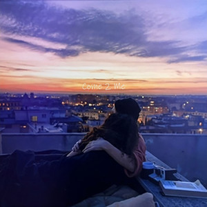 COME 2 ME (Prod. SLOTH)