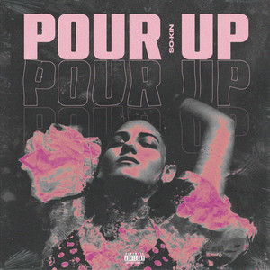 Pour Up (Explicit)