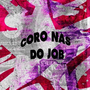 Coro nas do job (Explicit)