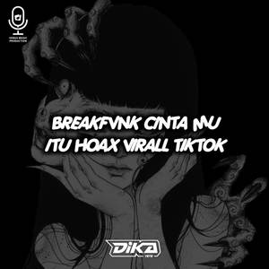 BREAKFVNK CINTA MU ITU HOAX VIRALL TIKTOK