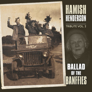 Hamish Henderson Tribute, Vol. 2: Ballad of The Banffies (Explicit)