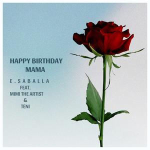 Happy Birthday Mama