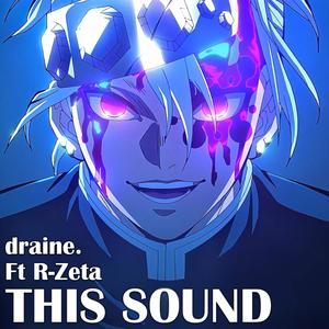 THIS SOUND (feat. R-Zeta) [Explicit]