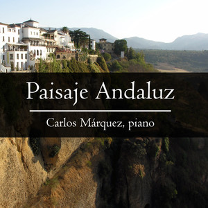 Paisaje Andaluz: Falla, Lázaro, Lecuona, Granados, Nogueras