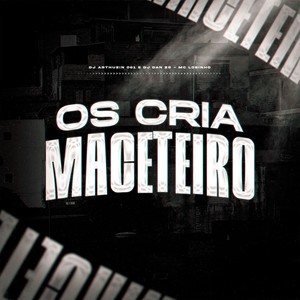 OS CRIA MACETEIRO (Explicit)