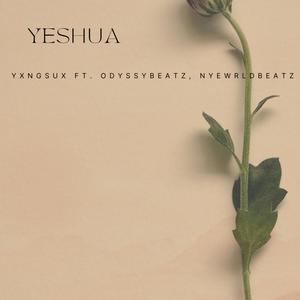 Yeshua (Explicit)