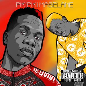 Pikipiki Mabelane(feat. Super Mosha)