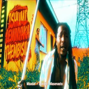 Ishumi leminyaka Thembisile (feat. Londie & Masenasto)