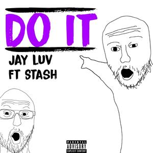 Do It! (feat. Stash) (Explicit)