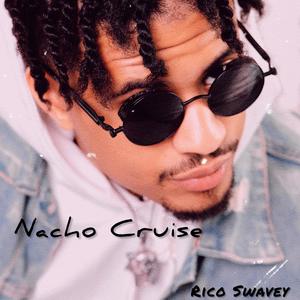 Nacho Cruise (Explicit)