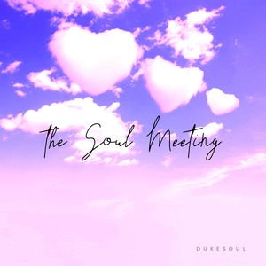 The Soul Meeting