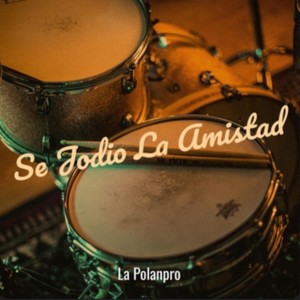 Se Jodio La Amistad (Explicit)