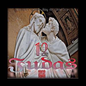 12 judas (feat. nube crisol 09, ricky riich & bobo calle) (Explicit)