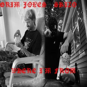 Where I'm From (feat. Skizo) (Explicit)