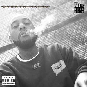 Done Overthinking (Explicit)