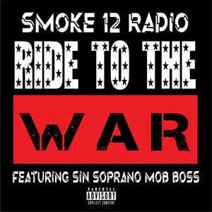 Ride to the War (feat. Sin Soprano Mob Boss)