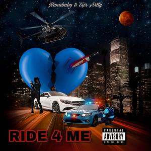 Ride 4 Me (feat. Siir Artty) (Explicit)
