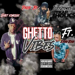 Ghetto Vibes (feat. Richy Rico) (Explicit)