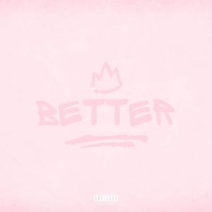 Better (Explicit)