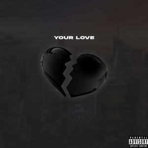 Your Love (Explicit)