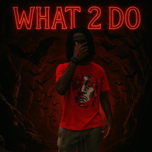 what 2 do (Explicit)