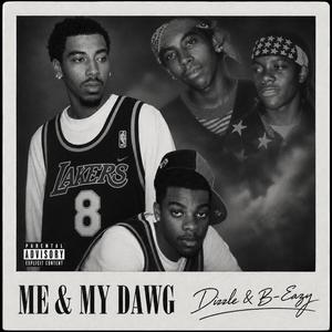 ME & MY DAWG (feat. EAZYBDAP) (Explicit)