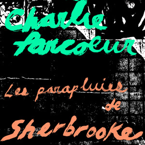 Les parapluies de Sherbrooke