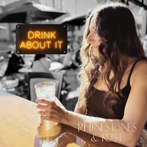 Drink About It (feat. Jeneen Terrana, J. Marc Bailey & Brandon Marchant)